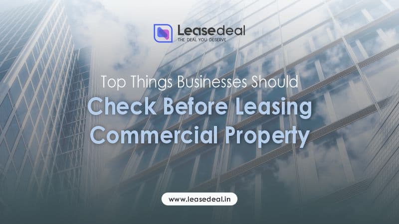 Top Things to Check Before Leasing Commercial Property - Pre-leased commercial property investment guide and insights for Ahmedabad real estate market